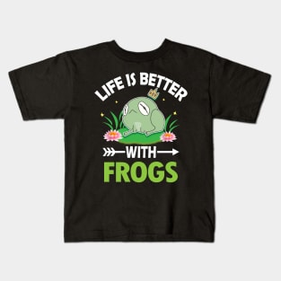 LIFE IS BETTER WITH FROGS Kids T-Shirt